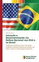 Inovação e Desenvolvimento via Defesa Nacional nos EUA e no Brasil