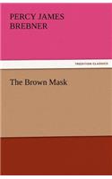 The Brown Mask: (English)