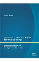Compliance unter dem Aspekt des Whistleblowings