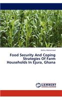 Food Security And Coping Strategies Of Farm Households In Ejura, Ghana