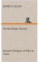 On the King's Service Inward Glimpses of Men at Arms