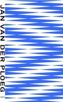 Jan van der Ploeg: Selected Works 2009-2016