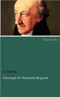 Christoph M. Wielands Biografie