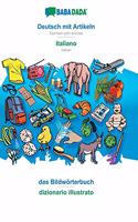 BABADADA, Deutsch mit Artikeln - italiano, das Bildwörterbuch - dizionario illustrato
