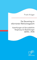 Der Bauvertrag im reformierten Werkvertragsrecht