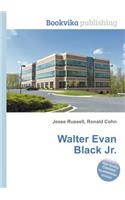 Walter Evan Black Jr.: (English)