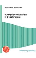 Void (Video Overview in Deceleration): (English)