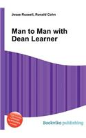 Man to Man with Dean Learner: (English)
