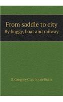From Saddle to City by Buggy, Boat and Railway
