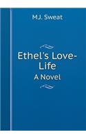 Ethel's Love-Life A Novel