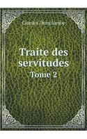 Traite des servitudes Tome 2: (French)