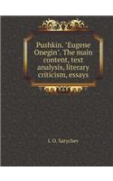 Pushkin. Eugene Onegin. The main content, text analysis, literary criticism, essays