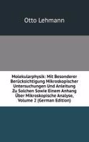 Molekularphysik: Mit Besonderer Berucksichtigung Mikroskopischer Untersuchungen Und Anleitung Zu Solchen Sowie Einem Anhang Uber Mikroskopische Analyse, Volume 2 (German Edition)