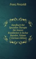 Handbuch Der Speciellen Therapie Der Innerer Krankheiten in Sechse Baenden, Volume 2 (German Edition)