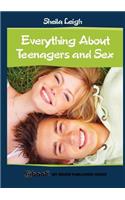 Everything About Teenagers and Sex