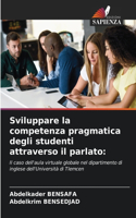 Sviluppare la competenza pragmatica degli studenti attraverso il parlato