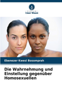 Wahrnehmung und Einstellung gegenüber Homosexuellen