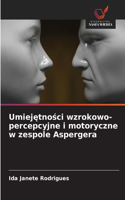 Umiejętności wzrokowo-percepcyjne i motoryczne w zespole Aspergera