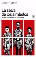 La selva de los simbolos: Aspectos del ritual ndembu