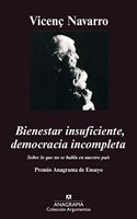 Bienestar insuficiente, democracia incompleta : sobre lo que no se habla en nuestro pais