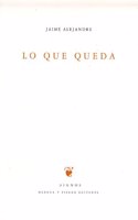 Lo Que Queda: (Signos / Huerga y Fierro Editores)
