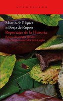 Reportajes de la Historia: Relatos de testigos directos sobre hechos ocurridos en 26 siglos