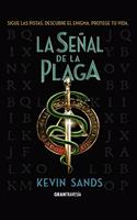 La senal de la Plaga: Sigue las pistas. Descubre el enigma. protege tu vida
