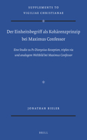 Der Einheitsbegriff ALS Kohärenzprinzip Bei Maximus Confessor