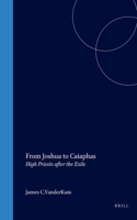From Joshua to Caiaphas: High Priests after the Exile