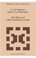 Theory of Lattice-Ordered Groups