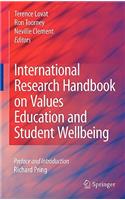 International Research Handbook on Values Education and Student Wellbeing