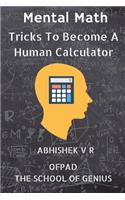 Mental Math: Tricks to Become a Human Calculator
