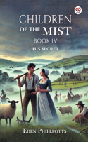 Children Of The Mist Book IV His Secret