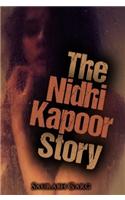 The Nidhi Kapoor Story