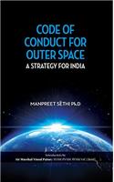 Code of Conduct for Outer Space : A Strategy for India