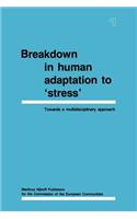 Breakdown in Human Adaptation to ‘Stress'