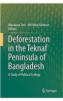 Deforestation in the Teknaf Peninsula of Bangladesh