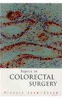 Topics In Colorectal Surgery