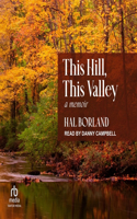 This Hill, This Valley: A Memoir