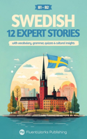Learn Swedish with Stories - Intermediate (B1) to Advanced (B2)