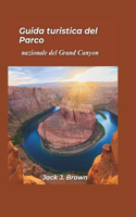 Guida turistica del Parco nazionale del Grand Canyon 2025: Alla scoperta delle meraviglie del canyon più profondo d'America