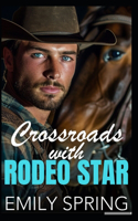 Crossroads with Rodeo Star