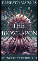 Bioweapon: Science Fiction Thriller