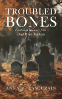 Troubled Bones