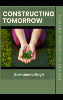Constructing Tomorrow