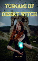 Tusnami Of Desert Witch