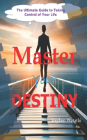 Master Your Destiny