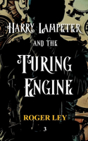 Harry Lampeter and the Turing Engine