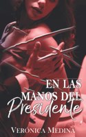 las manos del presidente