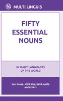 Fifty Essential Nouns in Many Languages of the World
